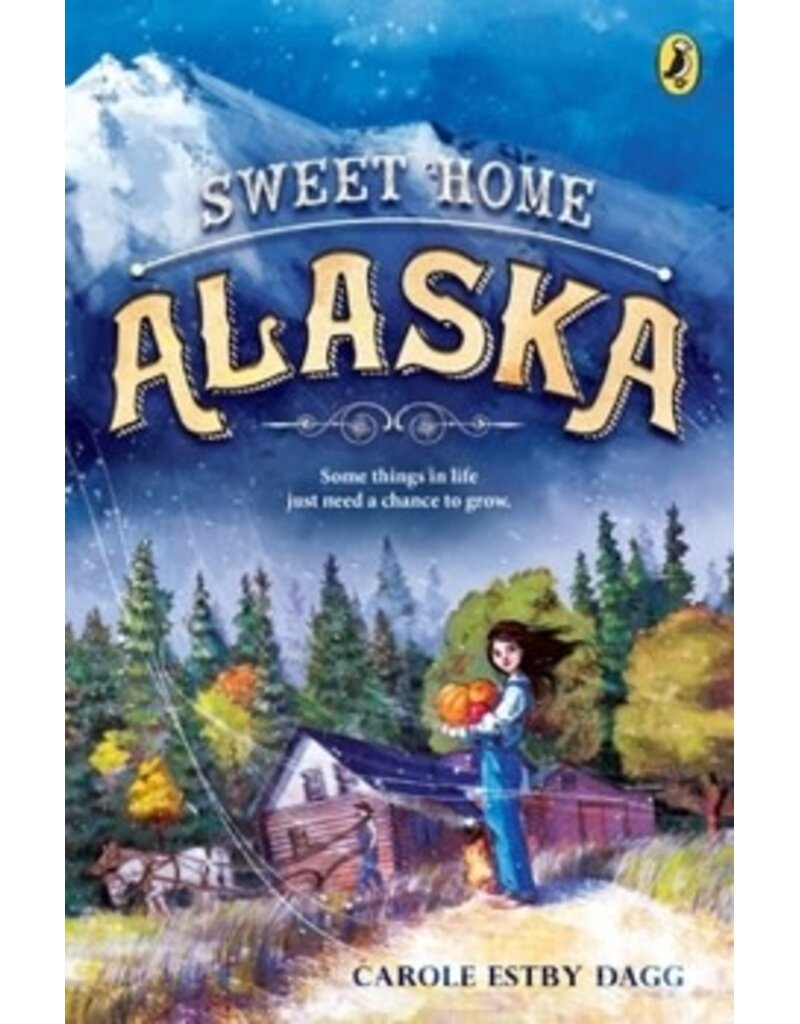 Todd Communications Sweet Home Alaska(ppb) - Dagg, Carole Estby