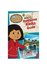 Todd Communications Molly of Denali: Molly's Awesome Alaska Guide