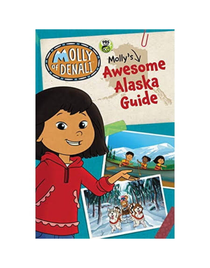 Todd Communications Molly of Denali: Molly's Awesome Alaska Guide