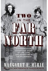 Ingram Two in the Far North (rev. Ed.) - Murie, Margaret