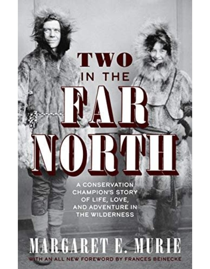 Ingram Two in the Far North (rev. Ed.) - Murie, Margaret