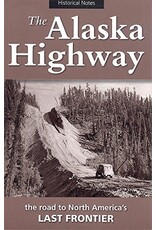 P R Dist the Alaska Highway; the road to N Amer's last frontier