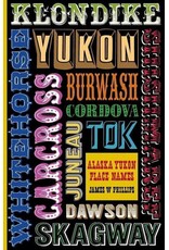 Epicenter Press Alaska - Yukon Place Names - Phillips, J