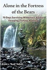 Alone in the Fortress of the Bears - Bruce Nelson