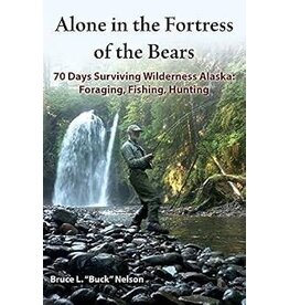Alone in the Fortress of the Bears - Bruce Nelson