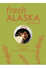 Todd Communications Fresh Alaska cookbook - Kinneen, Rob