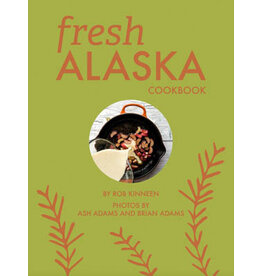 Todd Communications Fresh Alaska cookbook - Kinneen, Rob