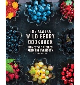Todd Communications The Alaska Wild Berry Cookbook - Alaska Northwest Books
