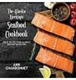 Epicenter Press the Alaska Heritage Seafood ckbk - Chandonnet, A.