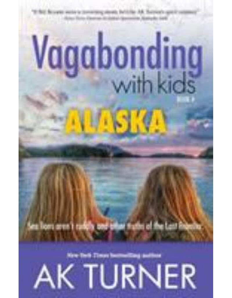 Ingram Vagabonding with Kids Alaska - Turner, Ak