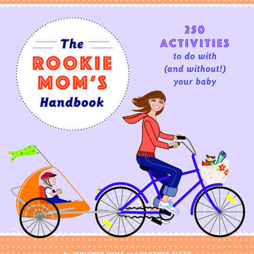 QUIRK The Rookie Mom'S Handbook