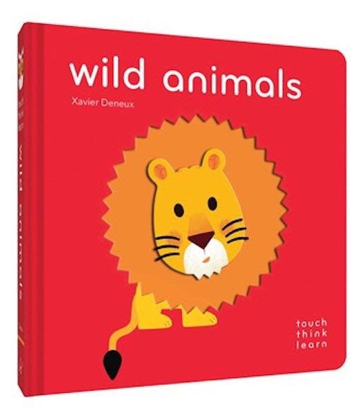 CHRONICLE BOOKS Touch Think Learn Wild Animals