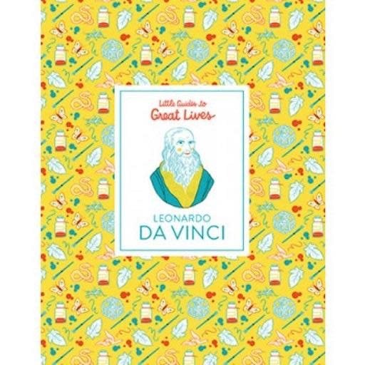 CHRONICLE BOOKS Little Guides To Great Lives Leonardo Da Vinci