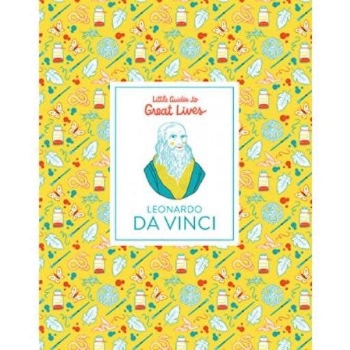 Chronicle Books Little Guides To Great Lives Leonardo Da Vinci