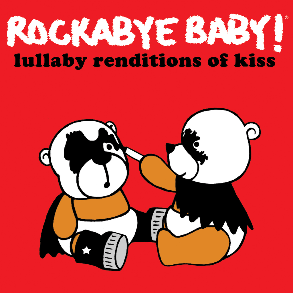 CMH RECORDS, INC. LULLABY RENDITIONS OF KISS