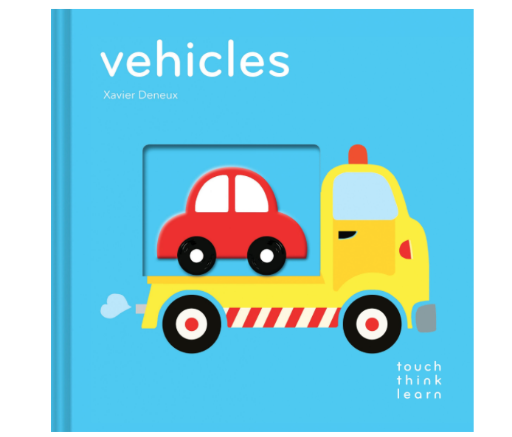 HACHETTE MUDPUPPY Touch Think Learn Vehicles By Xavier Deneux