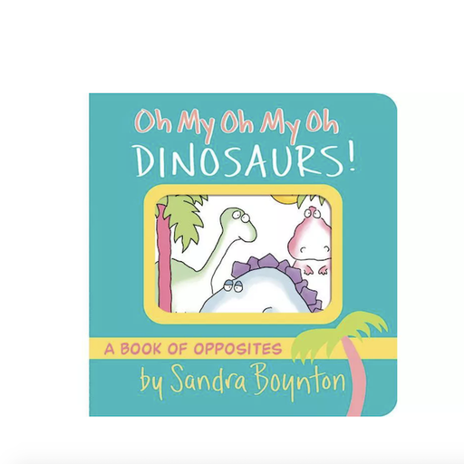 Simon & Schuster Oh My Oh My Oh Dinosaurs