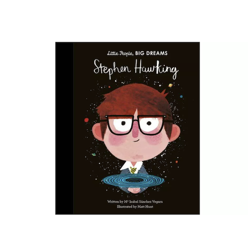 QUARTO BOOKS Little People, Big Dreams Stephen Hawking