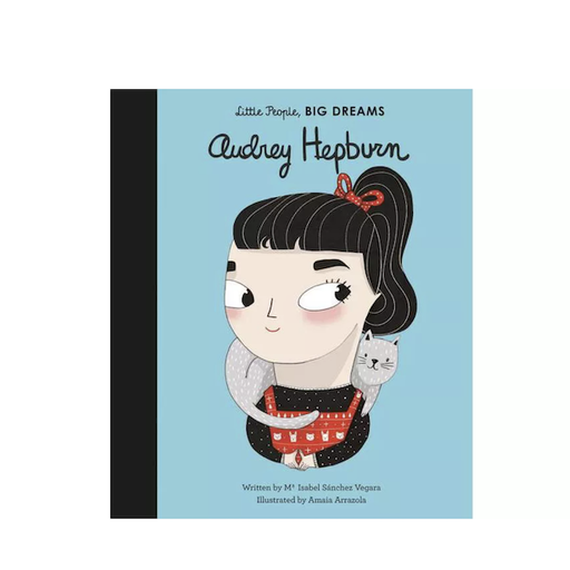 QUARTO BOOKS Little People, Big Dreams Audrey Hepburn