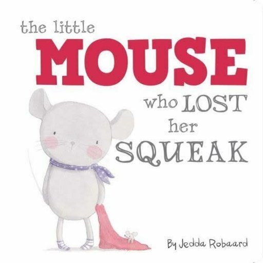 SIMON & SCHUSTER The Little Mouse Who Lost Her Squeak