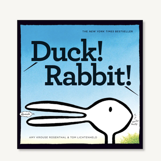 CHRONICLE BOOKS Duck! Rabbit!