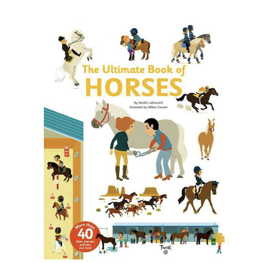 HACHETTE MUDPUPPY The Ultimate Book Of Horses