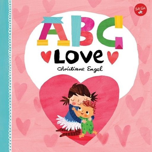 QUARTO BOOKS Abc For Me: Abc Love