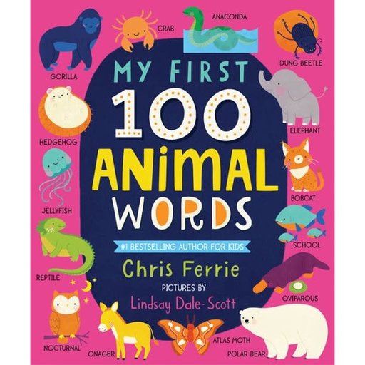 MY FIRST 100 ANIMAL WORDS