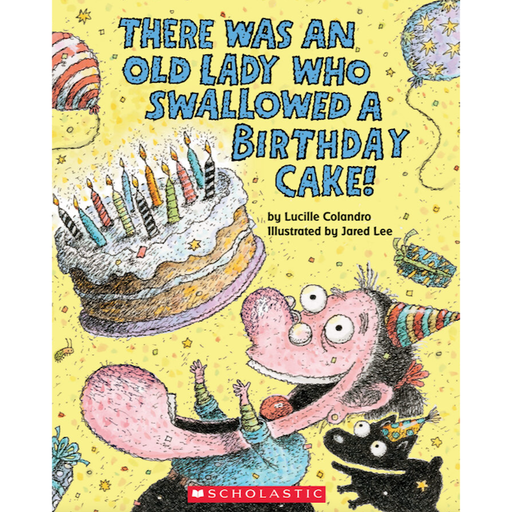 Scholastic There Was An Old Lady Who Swallowed a Birthday Cake