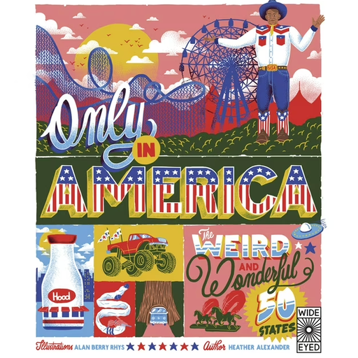 Quarto Books Only in America: The Weird and Wonderful 50 States