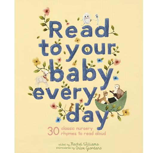 Quarto Books Read to Your Baby Every Day: 30 Classic Nursery Rhymes to Read Aloud