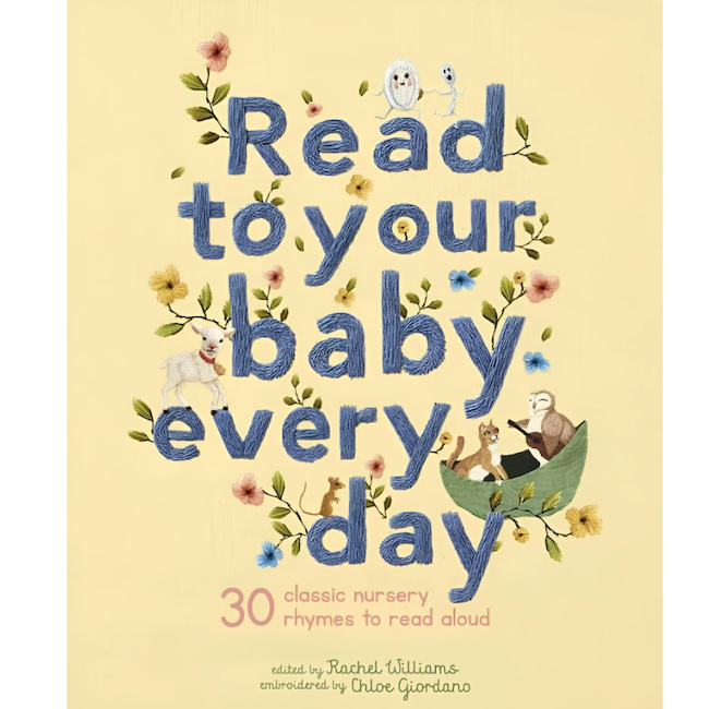 Quarto Books Read to Your Baby Every Day: 30 Classic Nursery Rhymes to Read Aloud