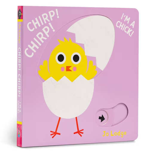Union Square & Co Chirp! Chirp! I’m a Chick!