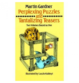 Perplexing Puzzles and Tantalizing Teasers; Martin Gardner