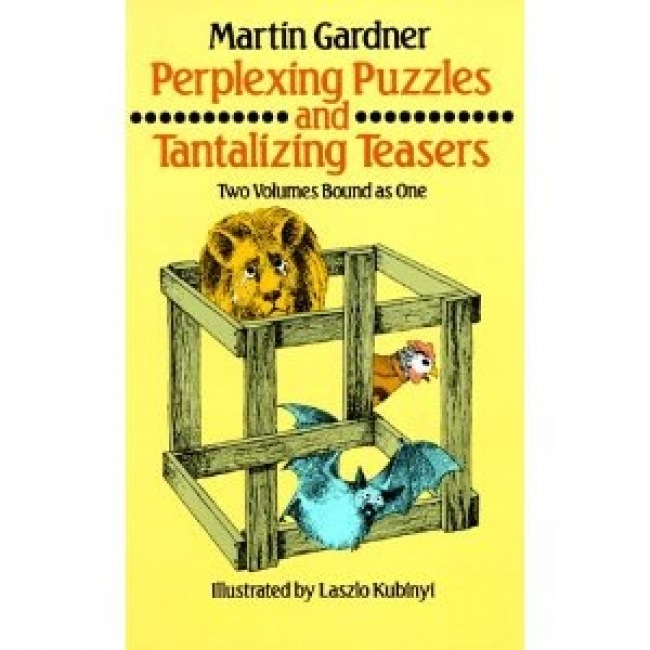 Perplexing Puzzles and Tantalizing Teasers; Martin Gardner