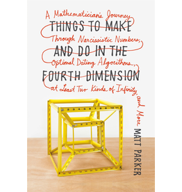 Things to Make and Do in the Fourth Dimension, by Matt Parker