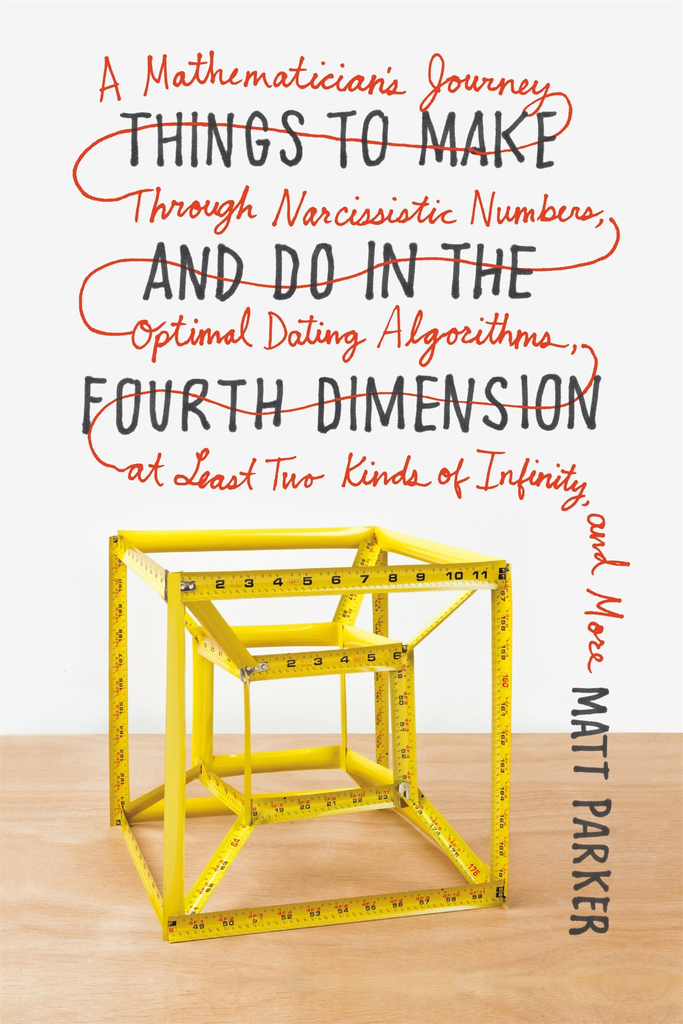 Things to Make and Do in the Fourth Dimension, by Matt Parker