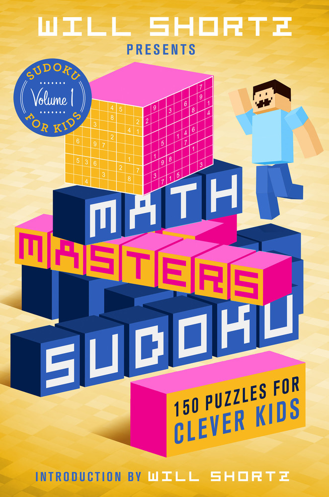 BODV Will Shortz Presents Math Masters Sudoku: 150 Puzzles for Clever Kids