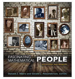 Fascinating Mathematical People: Interviews and Memoirs