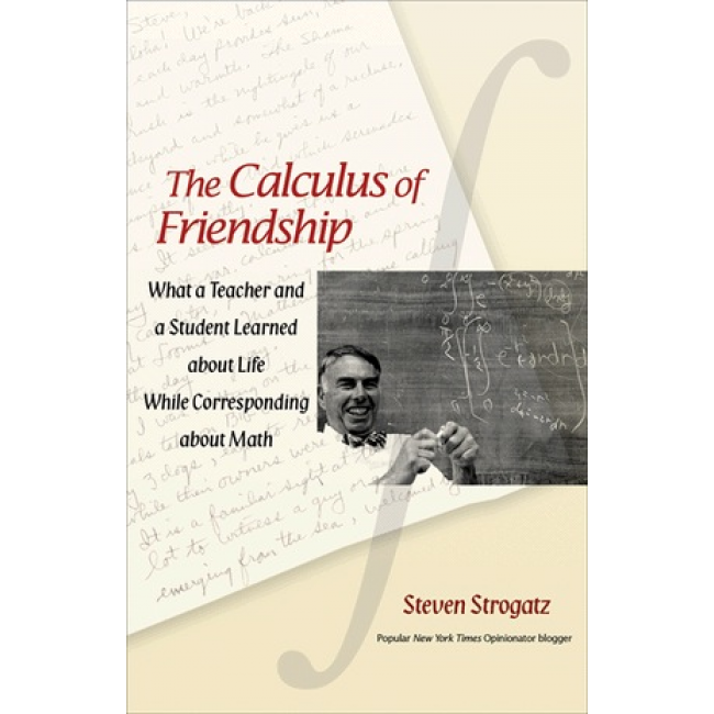 BODV The Calculus of Friendship: What a Teacher and a Student Learned about Life While Corresponding about Math