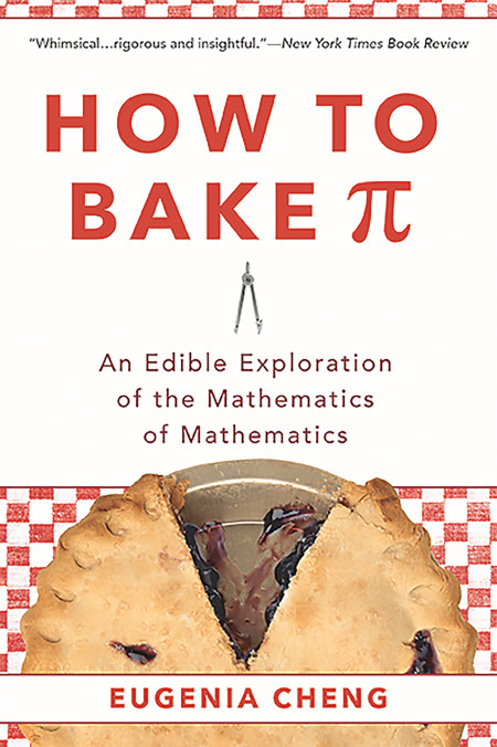 How to Bake Pi, by Eugenia Cheng