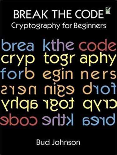 Break the Code: Cryptography for Beginners
