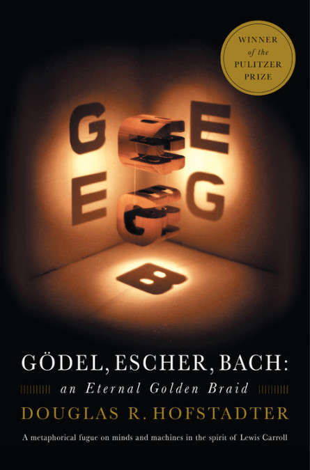 Gödel, Escher, Bach: An Eternal Golden Braid
