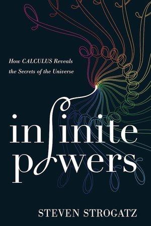 Infinite Powers, by Steven Strogatz