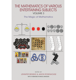 Mathematics of Various Entertaining Subjects, Volume 3 Hardcover, The