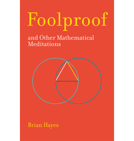 Foolproof and Other Mathematical Meditations