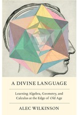 A Divine Language: Learning Algebra, Geometry, and Calculus at the Edge of Old Age