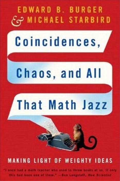Coincidences, Chaos, And All That Math Jazz: Making Light Of Weighty Ideas