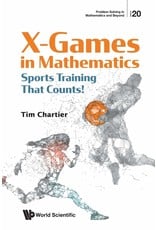 X Games In Mathematics: Sports Training That Counts! by Tim Chartier