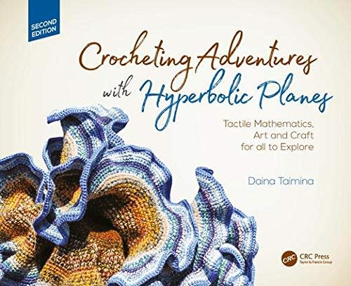 Crocheting Adventures with Hyperbolic Planes, Second Edition